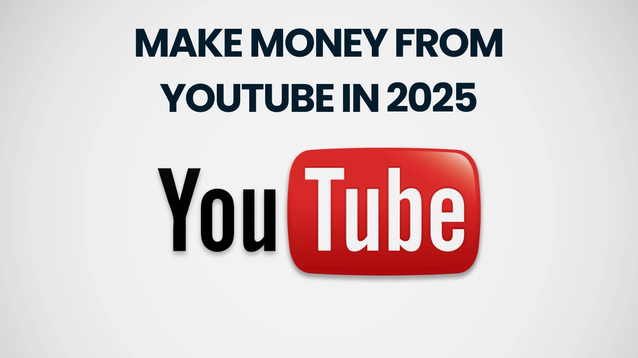 How to Make Money from YouTube in 2025: A Complete Guide to Every Monetization Method